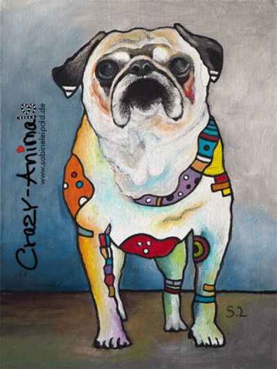 Crazy-Animals, Mops-Dame Sofie in Acryl